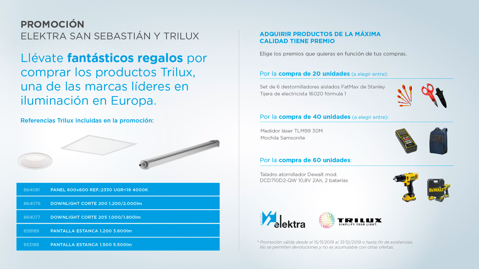<!--:es-->PROMOCIÓN: Elektra San Sebastián y Trilux te obsequian con fantásticos regalos<!--:-->