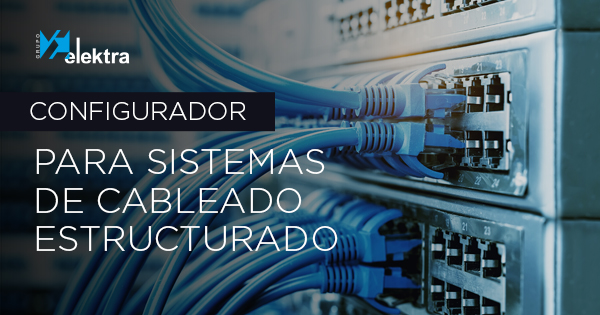 <!--:es-->Nuevo configurador para sistemas de cableado estructurado en nuestra web de clientes<!--:-->