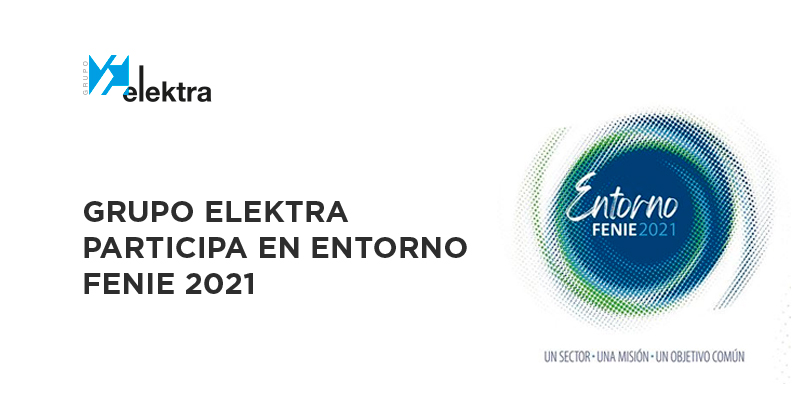 <!--:es-->Grupo Elektra en Entorno FENIE 2021, importante cita para empresas instaladoras y profesionales<!--:-->
