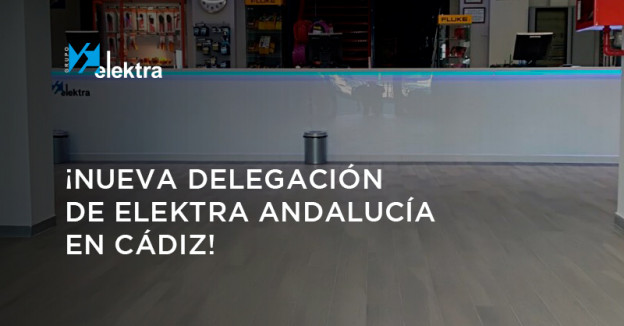 Nueva delegación Elektra Andalucía Cádiz