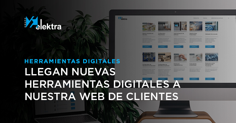 <!--:es-->Tres nuevas herramientas digitales que te hacen aún más fácil tus compras online en nuestra web de clientes<!--:-->