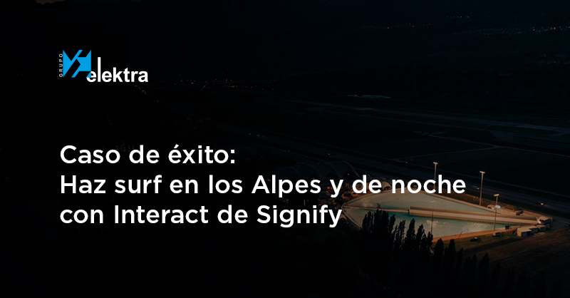 <!--:es-->Hacer surf en Suiza y de noche, una locura hecha realidad gracias a la solución de iluminación eficiente Interact de Signify<!--:-->