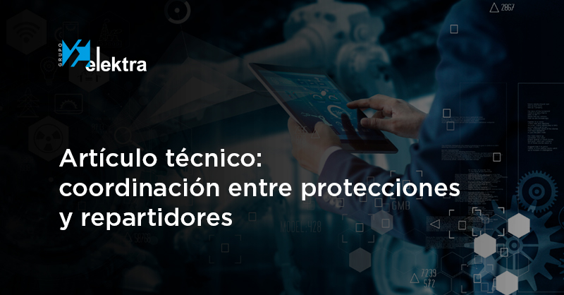 <!--:es-->Consejos a tener en cuenta en la coordinación de protecciones y repartidores<!--:-->