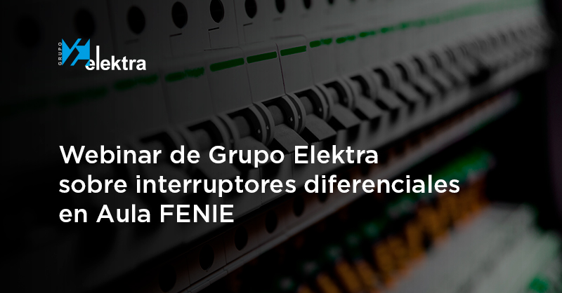 <!--:es-->Disparos intempestivos de los interruptores diferenciales: apúntate al webinar de Quim Soler en Aula FENIE<!--:-->