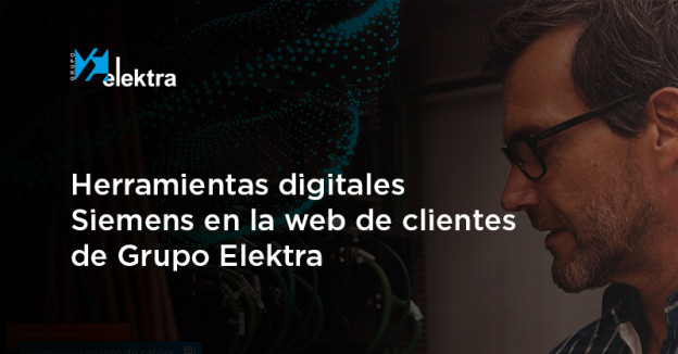 Imagen destacada de las herramientas digitales de Siemens para Grupo Elektra