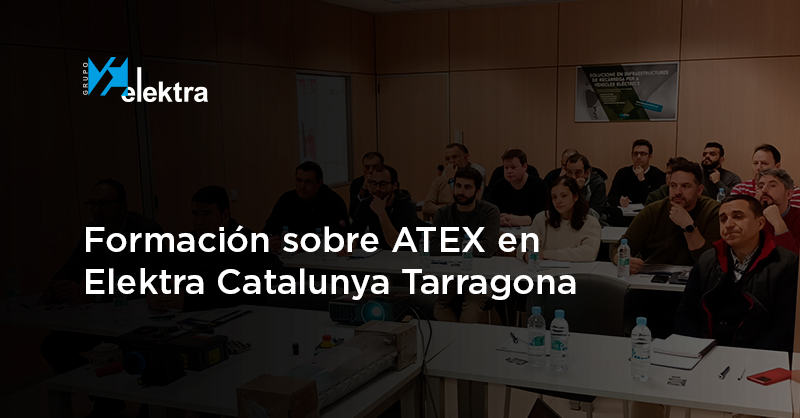 <!--:es-->En Elektra Catalunya Tarragona te enseñan a trabajar con seguridad en zonas clasificadas ATEX<!--:-->