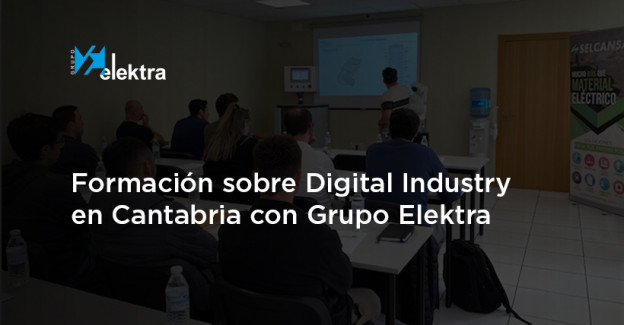 Formación sobre Digital Industry en Cantabria con Grupo Elektra