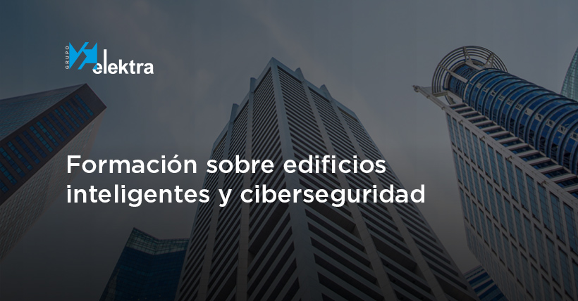 <!--:es-->Aprende a transformar edificios inteligentes en edificios sostenibles y a asegurar la ciberseguridad en tus proyectos<!--:-->