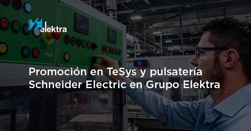 <!--:es-->Sácale el máximo rendimiento a tu servicio llevándote un descuento añadido del 8% en TeSys y pulsatería Harmony de Schneider Electric<!--:-->