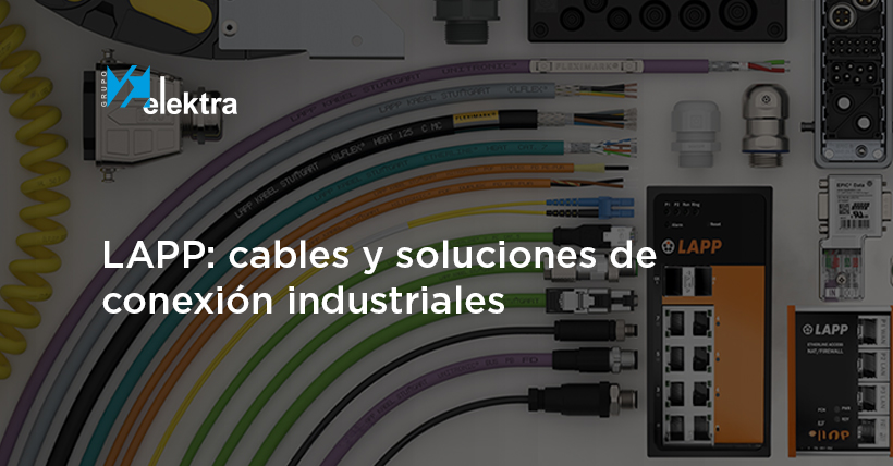 <!--:es-->Por todas estas razones, LAPP nos ayuda a echarte un cable en tu trabajo<!--:-->