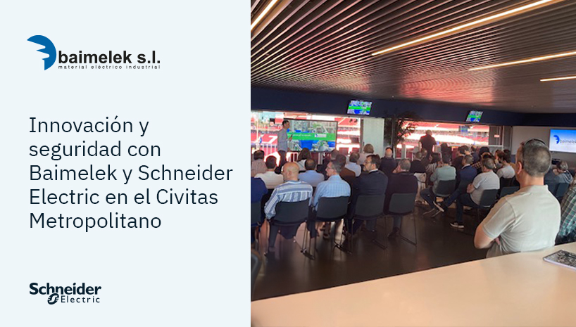 Baimelek y Schneider Electric en el Civitas Metropolitano