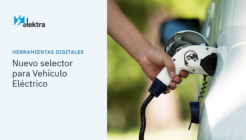 Nuevo selector para Vehículo Eléctrico: encuentra la solución más compatible… ¡A la vez que sostenible!